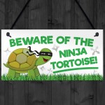 Beware Of The Ninja Tortoise Hanging Plaque