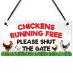 Chickens Running Free Shut The Gate Hanging Plaque