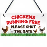 Chickens Running Free Shut The Gate Hanging Plaque