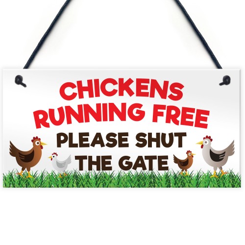 Chickens Running Free Shut The Gate Hanging Plaque