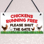 Chickens Running Free Shut The Gate Hanging Plaque