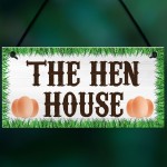 The Hen House Garden House Hanging Plaque