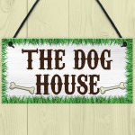 The Dog House Novelty Hanging Plaque