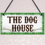 The Dog House Novelty Hanging Plaque