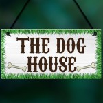 The Dog House Novelty Hanging Plaque