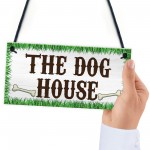 The Dog House Novelty Hanging Plaque