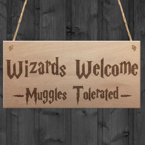 Wizards Welcome Muggles Tolerated Gift Hanging Plaque