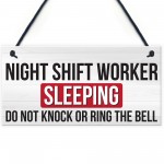 Night Shift Worker Sleeping Do Not Disturb Hanging Plaque