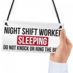 Night Shift Worker Sleeping Do Not Disturb Hanging Plaque