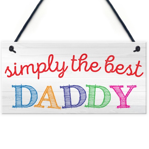 Simply The Best Daddy Father's Day Hanging Plaque