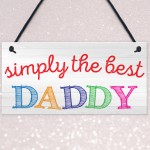 Simply The Best Daddy Father's Day Hanging Plaque