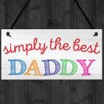 Simply The Best Daddy Father's Day Hanging Plaque