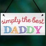 Simply The Best Daddy Father's Day Hanging Plaque