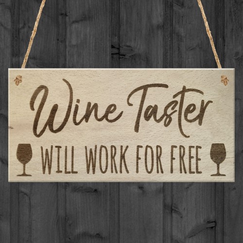 Wine Taster Free Work Alcohol Novelty Hanging Plaque