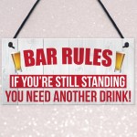 Bar Rules Still Standing Alcohol Beer Pub Hanging Plaque