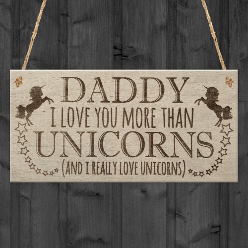 Daddy Love You More Unicorns Father's Day Dad Hanging Plaque Daddy Love You More Unicorns Father's Day Dad Hanging Plaque