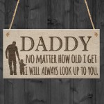 Daddy Look Up To You Father's Day Dad Love Gift Hanging Plaque 