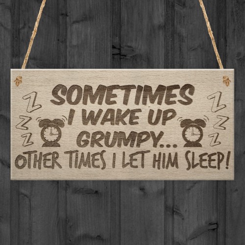 Wake Up Grumpy Funny Father's Day Husband Hanging Plaque 