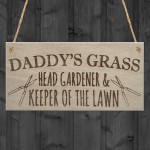 Daddy's Grass Garden Lawn Shed Father's Day Hanging Plaque