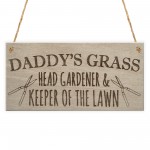 Daddy's Grass Garden Lawn Shed Father's Day Hanging Plaque