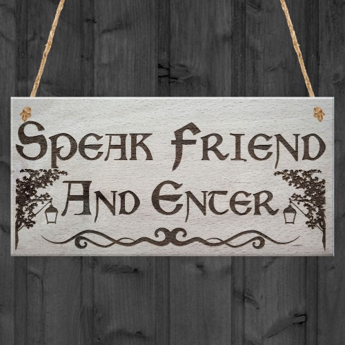 Speak Friend & Enter Man Cave Gift Shed Door Hanging Plaque