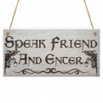 Speak Friend & Enter Man Cave Gift Shed Door Hanging Plaque