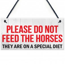 Horse Special Diet Don't Feed Pony Paddock Field Hanging Plaque