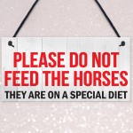 Horse Special Diet Don't Feed Pony Paddock Field Hanging Plaque