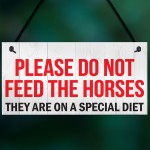 Horse Special Diet Don't Feed Pony Paddock Field Hanging Plaque