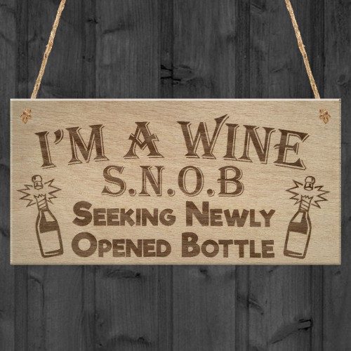 Wine Snob Funny Alcohol Love Friendship Gift Hanging Plaque