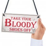 Bloody Shoes Funny Vintage Remove Shoes Present Hanging Plaque