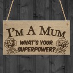 SuperPower Mum Funny Best Mother Home Garden Gift Hanging Plaque