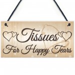 Shabby & Chic Wedding Sign Present Tissues Happy Tears Plaque