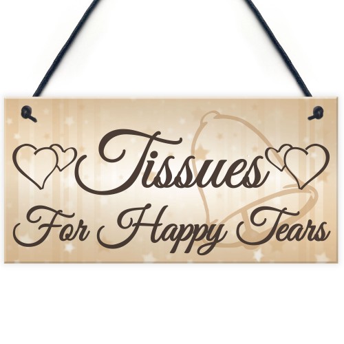 Shabby & Chic Wedding Sign Present Tissues Happy Tears Plaque