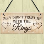 Shabby & Chic Wedding Sign Trust Me Rings Pageboy Bestman Plaque