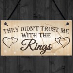 Shabby & Chic Wedding Sign Trust Me Rings Pageboy Bestman Plaque