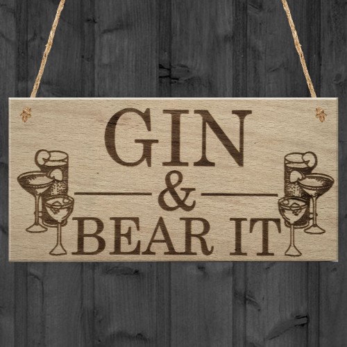 Gin & Bear It Funny Alcohol Man Cave Home Bar Pub Hanging Plaque