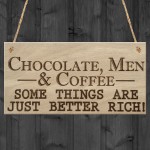 Better Rich Chocolate Coffee Men Friendship Gift Hanging Plaque