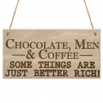 Better Rich Chocolate Coffee Men Friendship Gift Hanging Plaque