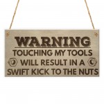 Kick Nuts Tools Man Cave Garage Shed Dad Garden Hanging Plaque