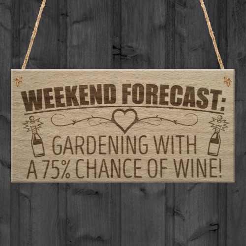 Forecast Gardening Wine Funny Garden Shed Alcohol Hanging Plaque