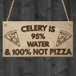 Celery Not Pizza Funny Friendship Weight Loss Hanging Plaque