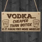 Vodka Botox Funny Alcohol Gift Man Cave Home Bar Hanging Plaque