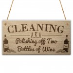 Cleaning Wine Alcohol Funny Friendship Gift Home Hanging Plaque