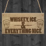 Whiskey Ice Nice Funny Alcohol Man Cave Friend Hanging Plaque