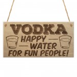 Vodka Happy Water Funny Alcohol Man Cave Friend Hanging Plaque 