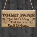 Toilet Paper Gone Funny Bathroom Toilet Friend Hanging Plaque