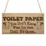 Toilet Paper Gone Funny Bathroom Toilet Friend Hanging Plaque