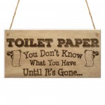 Toilet Paper Gone Funny Bathroom Toilet Friend Hanging Plaque