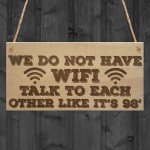 No Wifi Talk 98 Funny Bar Restaurant Pub Hotel Hanging Plaque